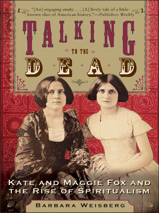 Title details for Talking to the Dead by Barbara Weisberg - Available